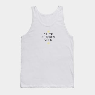 The Calif. Chicken Cafe T Shirt Tank Top